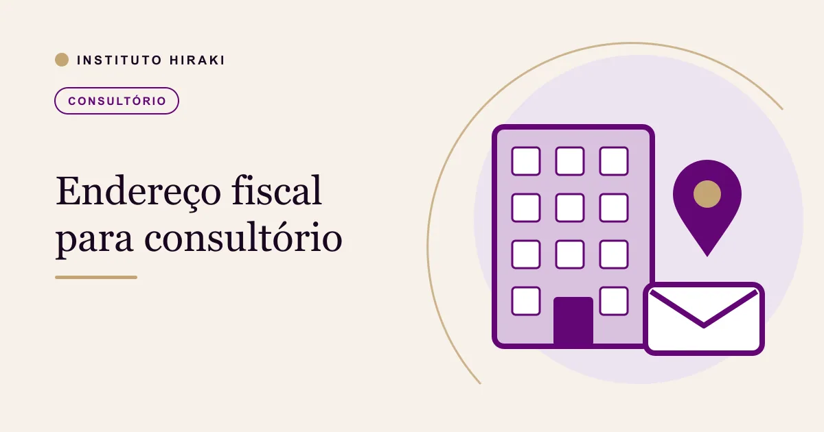 Capa do artigo: Endereço fiscal para consultório: o que é e quando usar